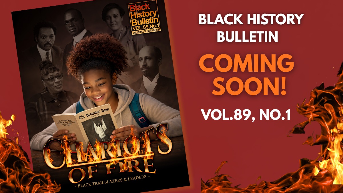 Black History Bulletin - Coming soon! Vol. 89 no. 1