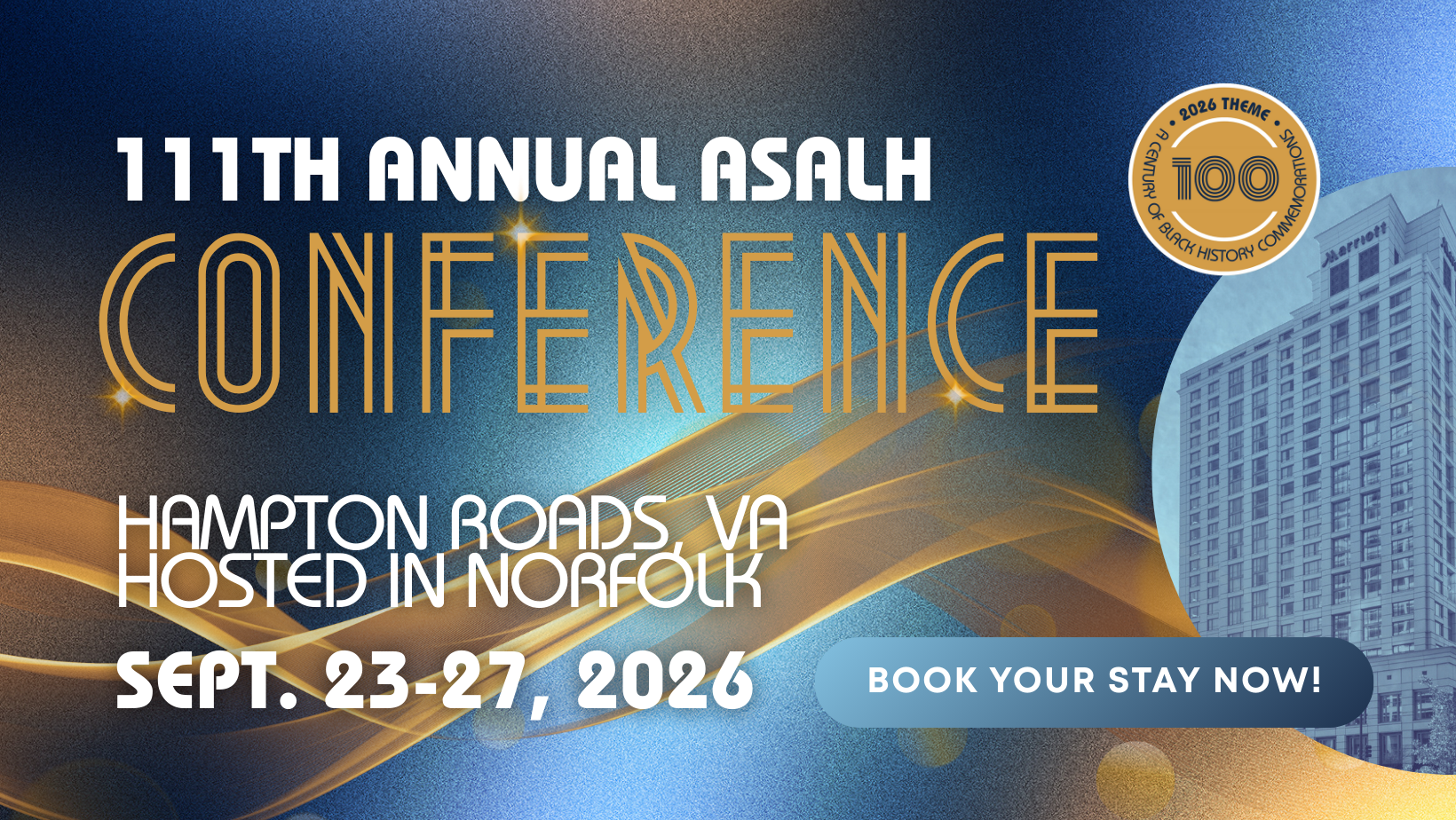 111th Annual ASALH Conference - Hampton Roads, VA hosted in Norfolk - Sept. 23-27, 2026 - Book Your Stay Now! 111th Annual ASALH Conference - Hampton Roads, VA hosted in Norfolk - Sept. 23-27, 2026 - Book Your Stay Now!