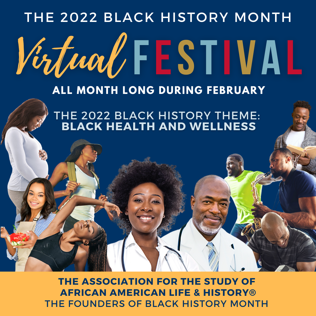2022 Black History Month Virtual Festival (Association for the Study of African American Life & History)