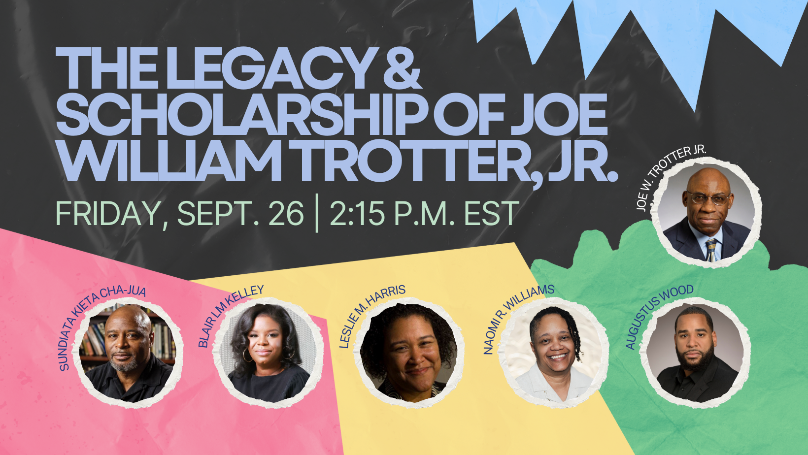 The Legacy & Scholarship of Joe William Trotter, Jr. - Friday, Sept. 26 | 2:15 PM EST
