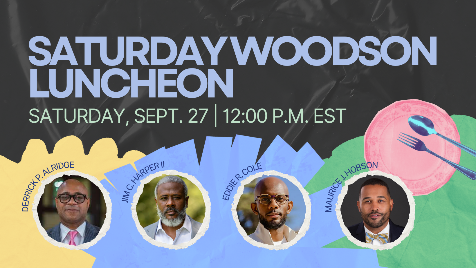 Saturday Woodson Luncheon - Saturday, Sept. 27 12:00 pm EST