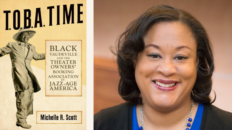 Michelle Scott - T.O.B.A. “Time”_ Black Vaudeville and the Theater Owners Booking Association in Jazz Age America