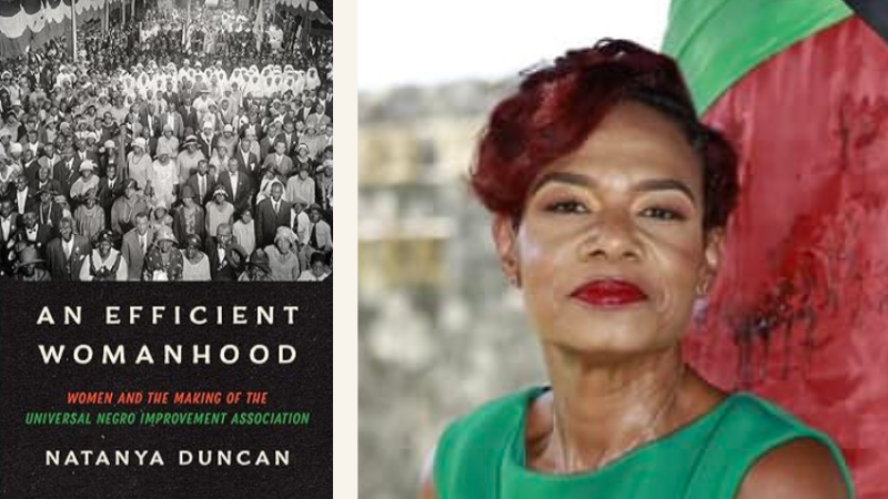 Natanya Duncan - An Efficient Womanhood - Women and the Making of the Universal Negro Improvement Association