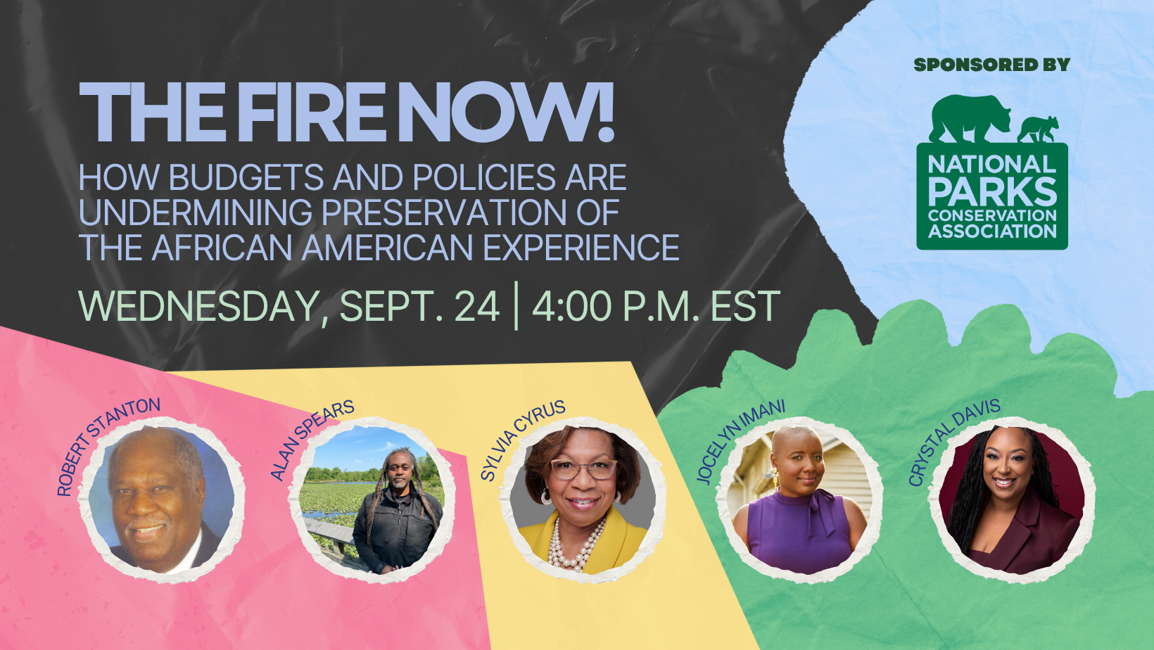 The Fire Now! How Budgets and Policies are Undermining Preservation of the African American Experience | Wednesday, Sept. 24 | 4:00 P.M. EST | Sponsored by the National Parks Conservation Association