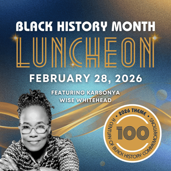 Black History Month Luncheon - February 28, 2026 - Featuring Karsonya Wise Whitehead
