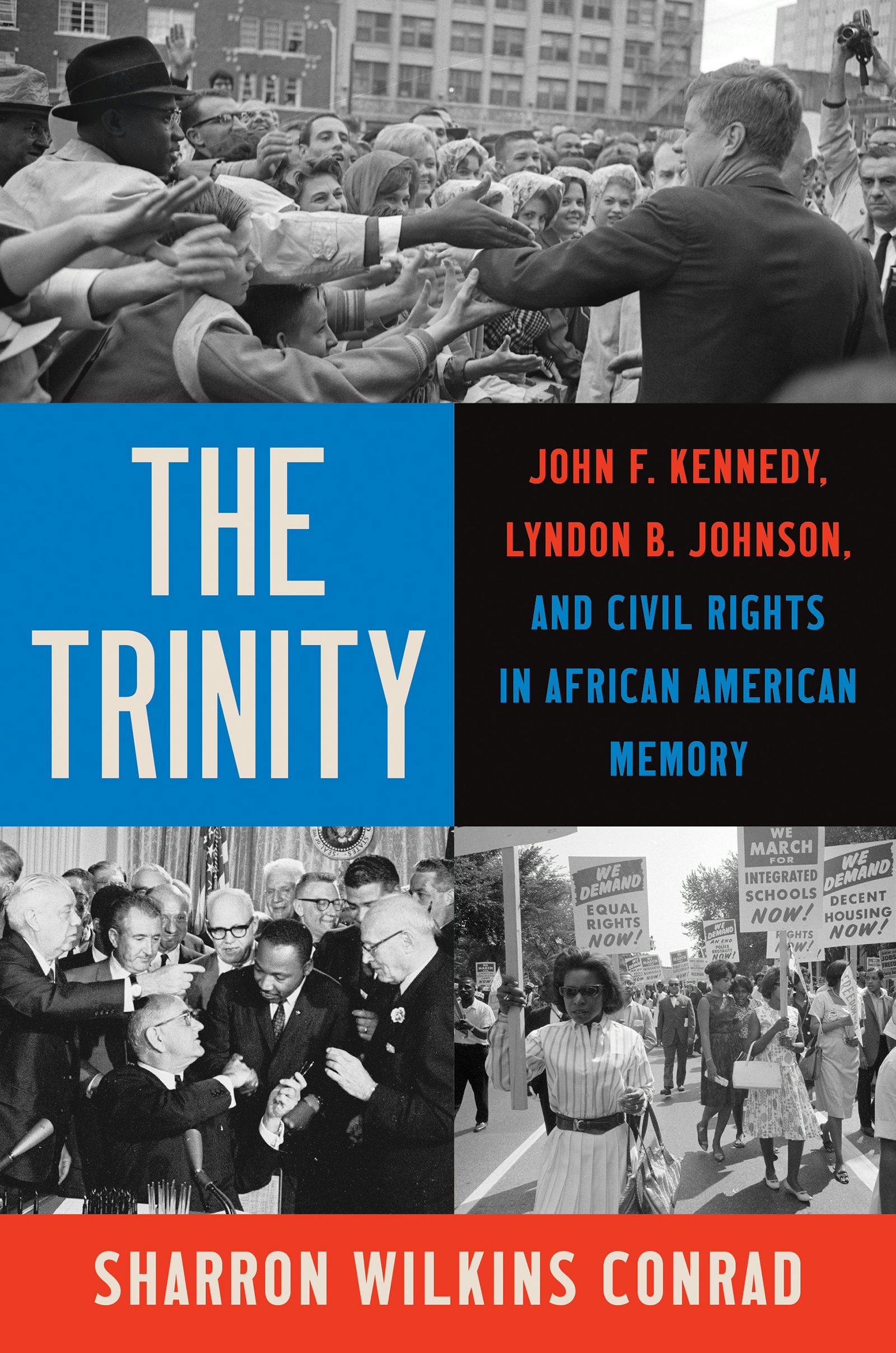 The Trinity- John F. Kennedy, Lyndon B. Johnson, and Civil Rights in African American Memory