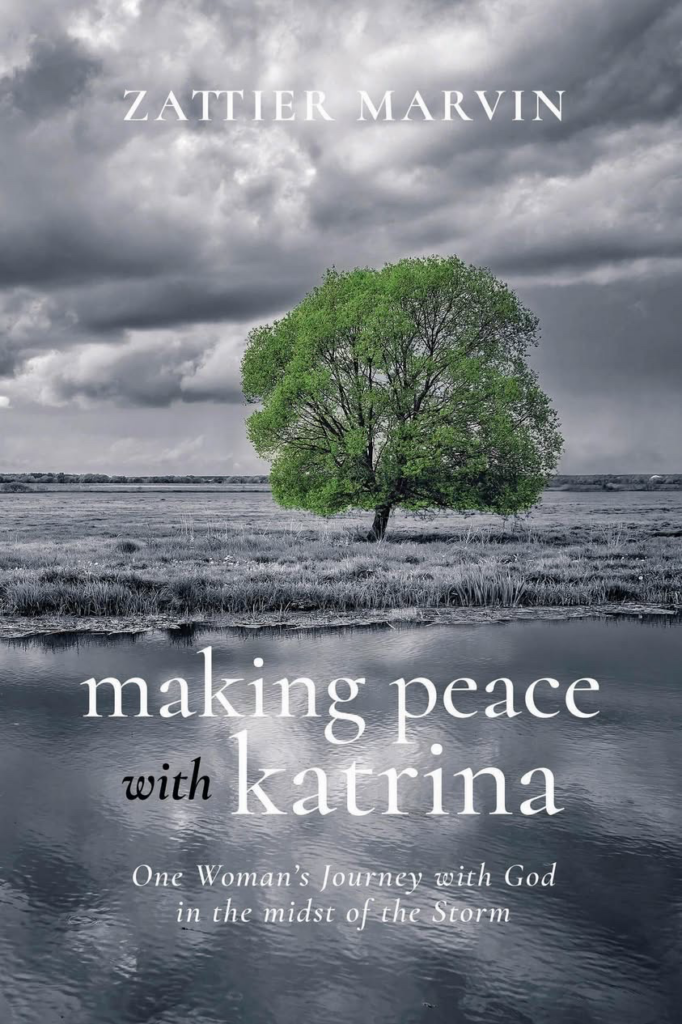 Making Peace with Katrina: One Woman’s Journey with God In The Midst Of The Storm